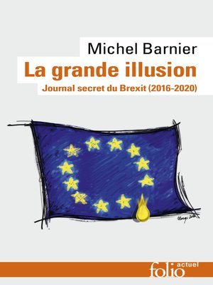 cover image of La grande illusion. Journal secret du Brexit (2016-2020)